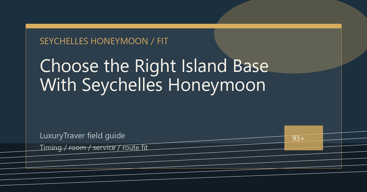 Choose the Right Island Base With Seychelles Honeymoon