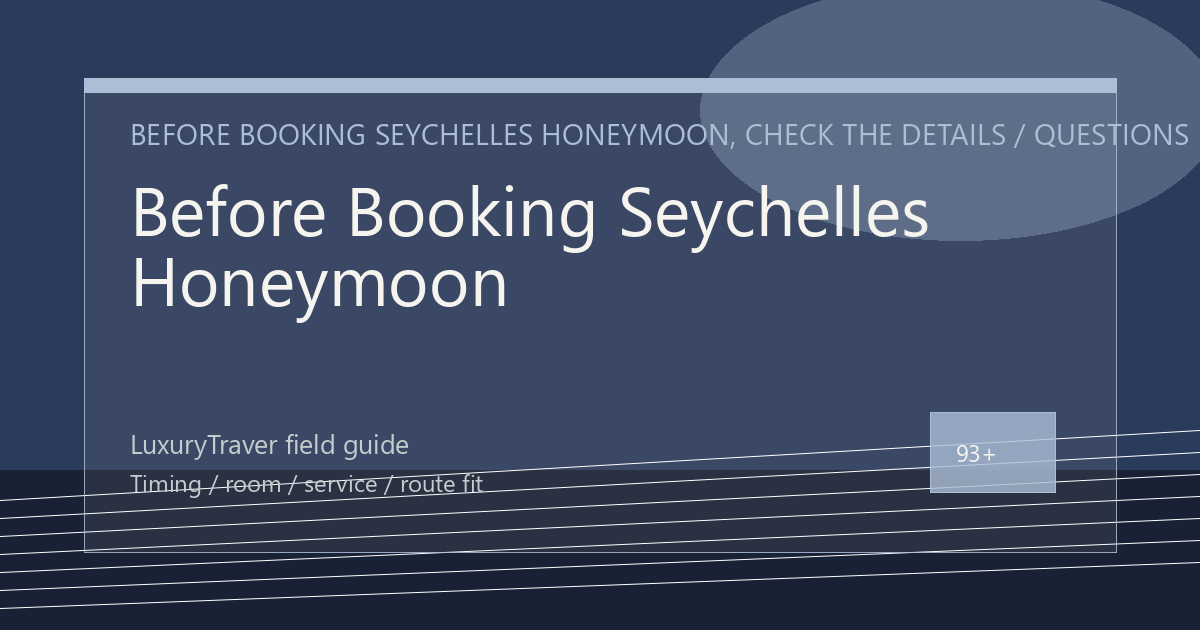 Before Booking Seychelles Honeymoon, Check the Details