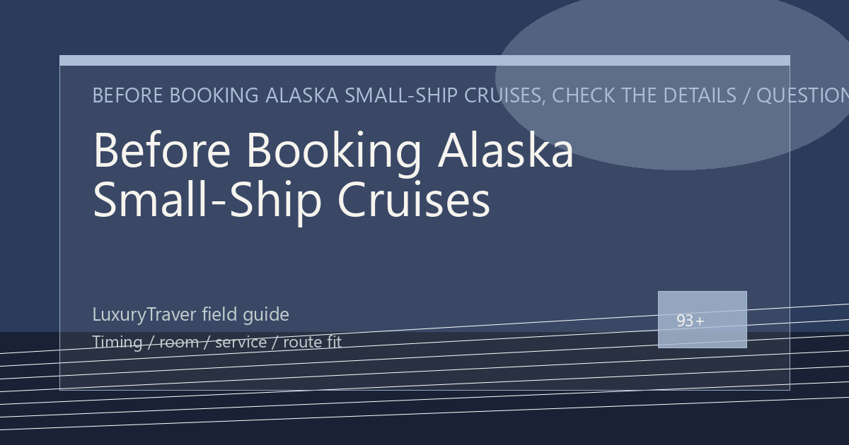Before Booking Alaska Small-Ship Cruises, Check the Details