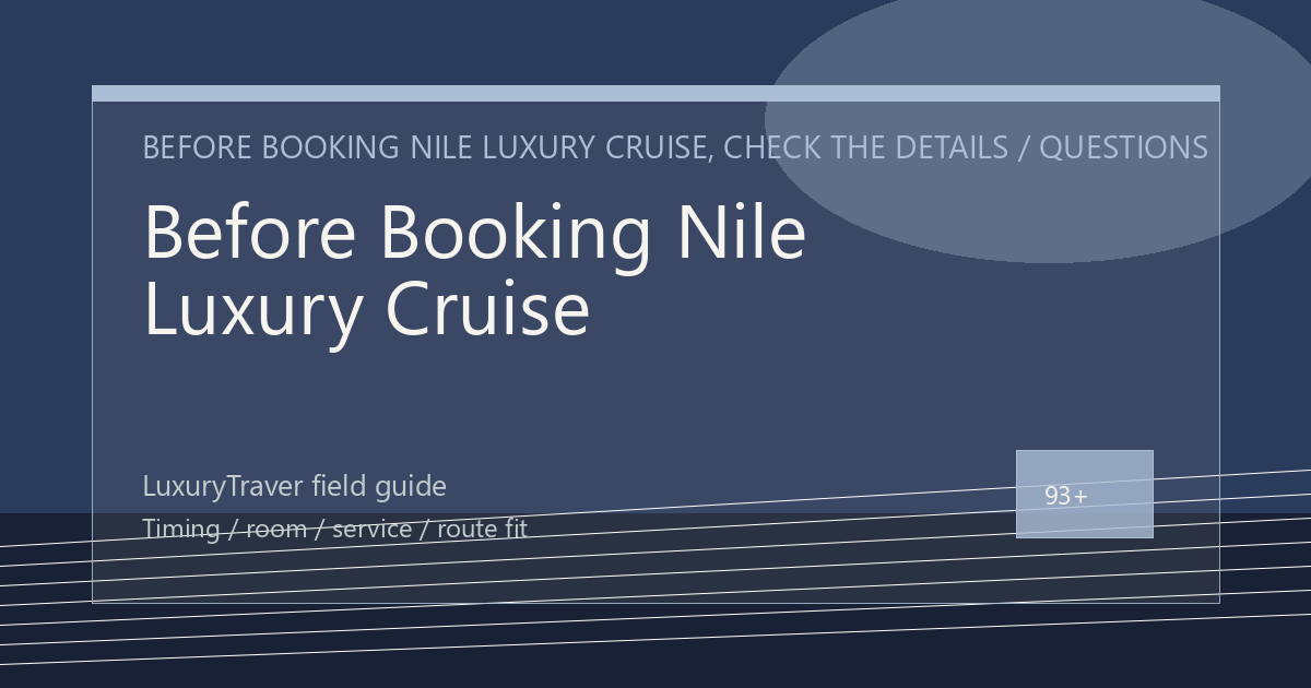 Before Booking Nile Luxury Cruise, Check the Details