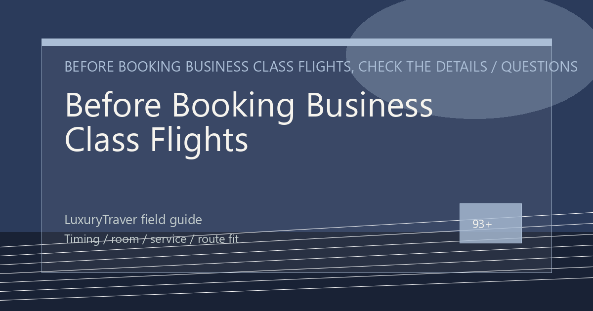 Before Booking Business Class Flights, Check the Details