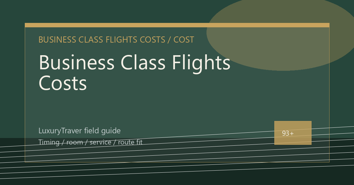 Business Class Flights Costs: When the Upgrade Works
