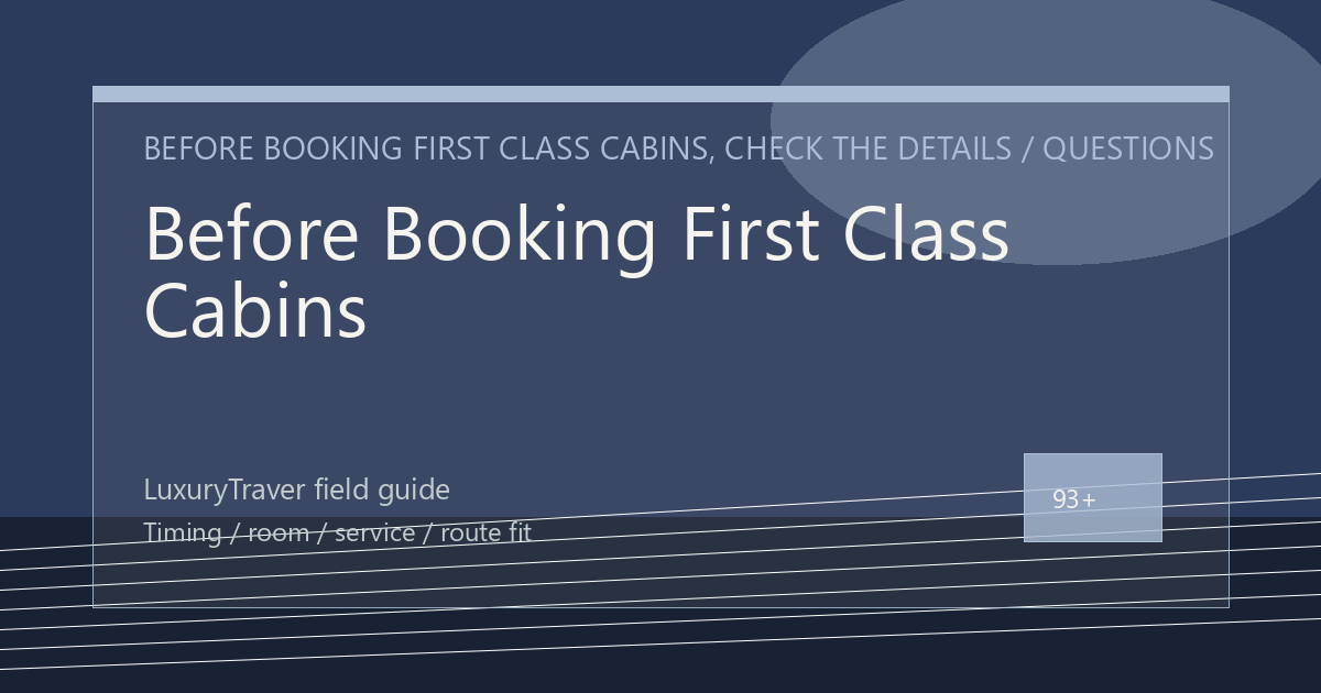 Before Booking First Class Cabins, Check the Details