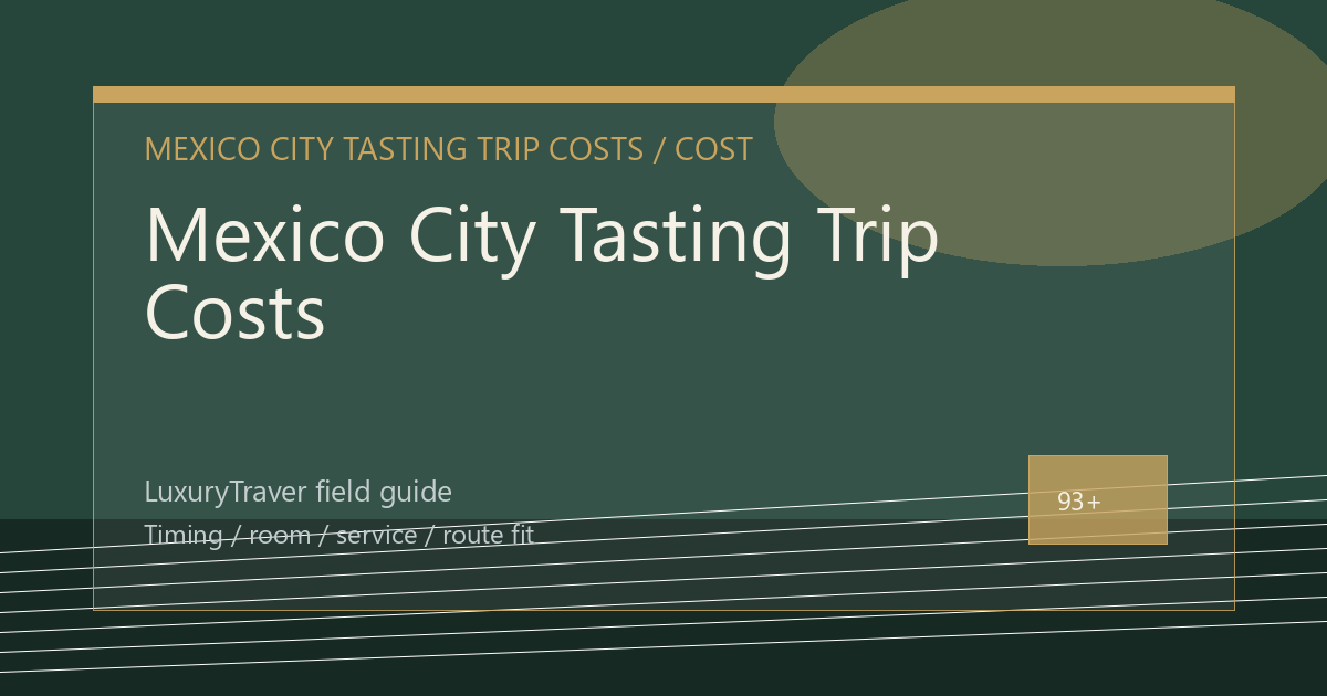 Mexico City Tasting Trip Costs: When the Premium Works