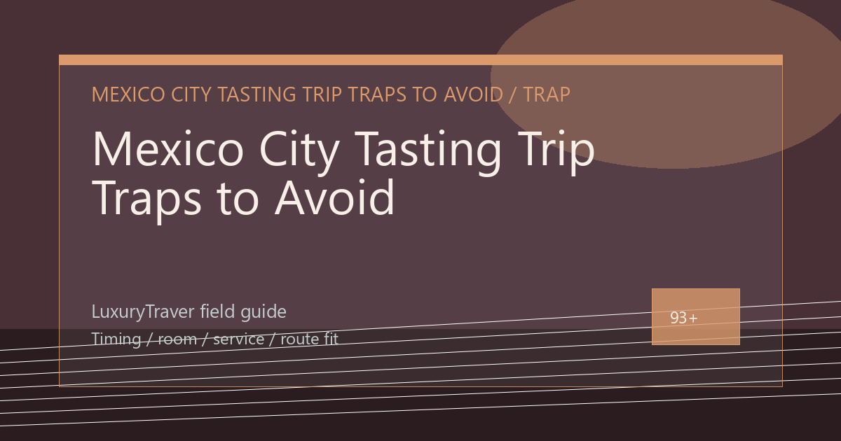 Mexico City Tasting Trip Traps to Avoid luxury travel editorial thumbnail