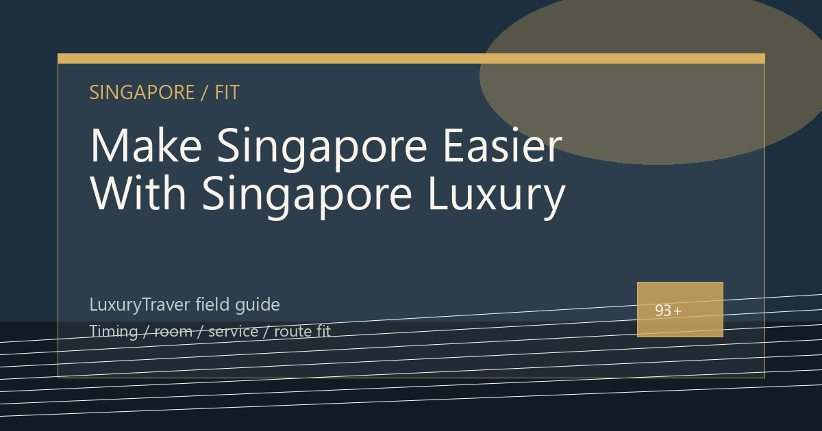 Make Singapore Easier With Singapore Luxury Stays