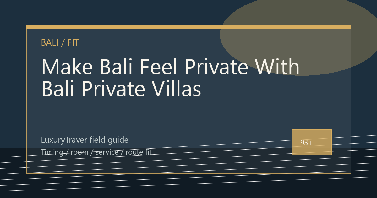 Make Bali Feel Private With Bali Private Villas